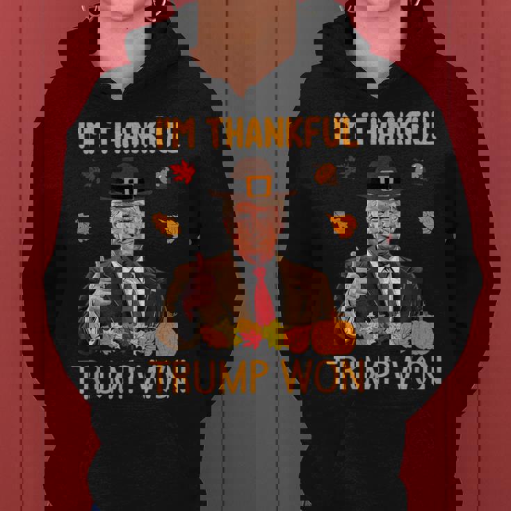 I'm Thankful Trump Won Thanksgiving Turkey Fall Women Women Hoodie I'm Thankful Trump Won Thanksgiving Turkey Fall Women Women Hoodie