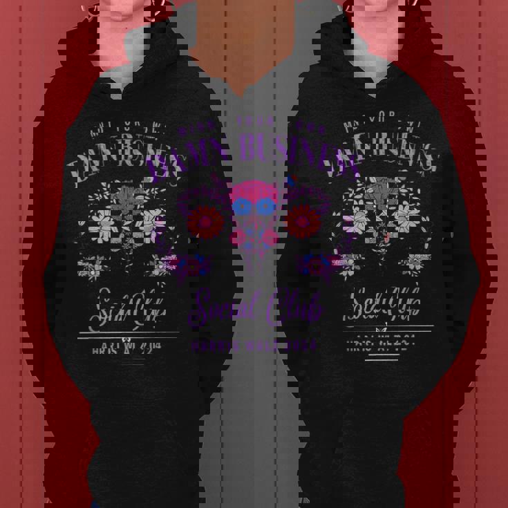 Mind Your Own Damn Business Harris Walz Waltz 2024 Floral Women Hoodie