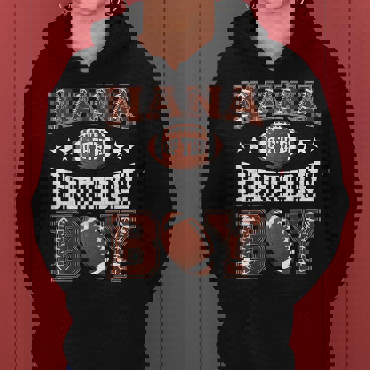 Nana Of The Birthday Boy Football Game Day Women Hoodie