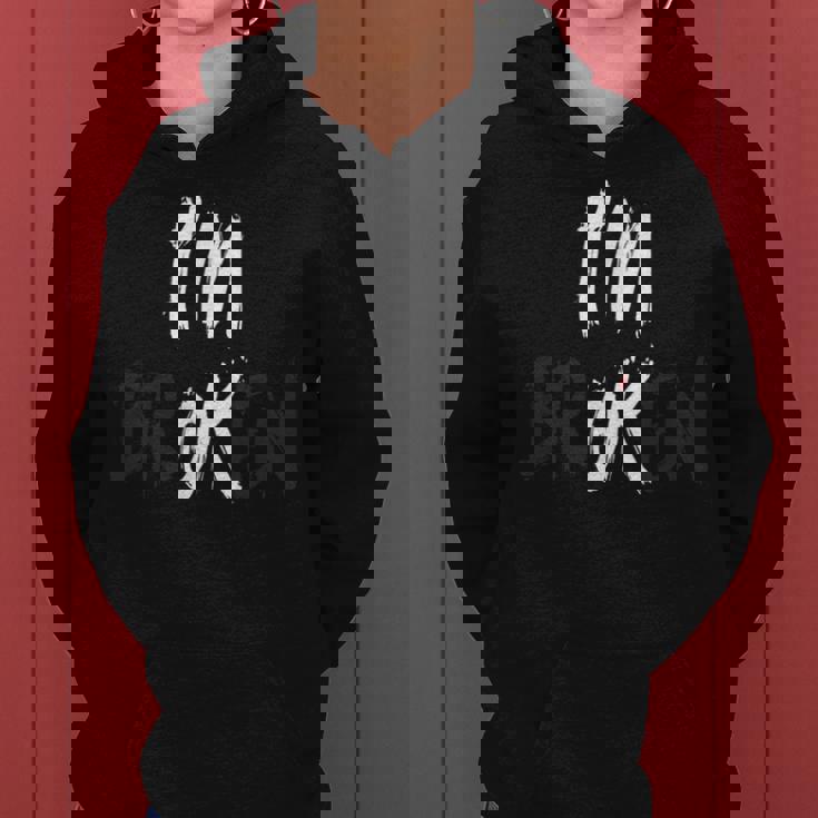 I Am Ok Broken I'm Ok I'm Broken Invisible Mallness Uomini Donne Felpa con cappuccio da donna