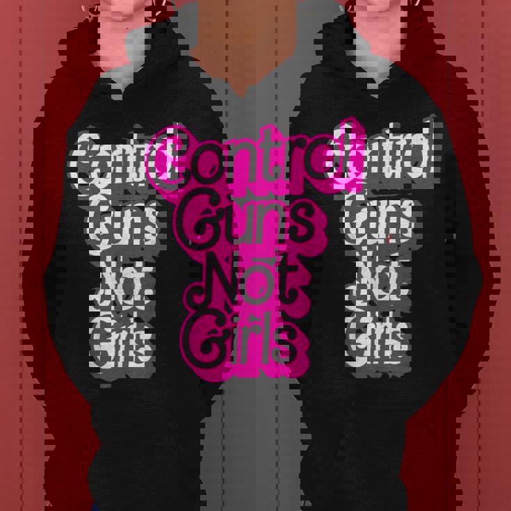 Pink Control Guns Not Girls Rights Feminist Women Hoodie
