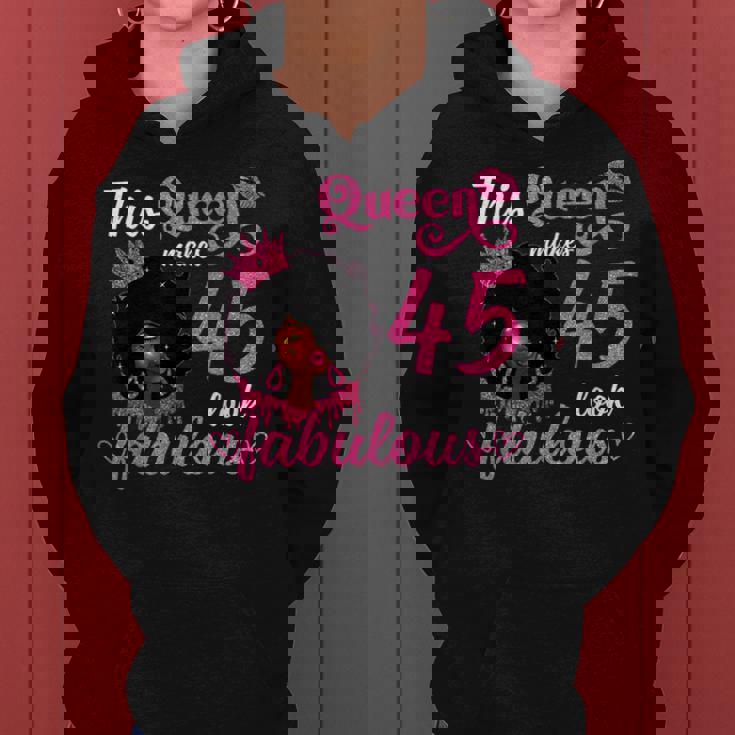 This Queen Makes 45 Look Fabulous 45Th Birthday Queen Afro Women Hoodie