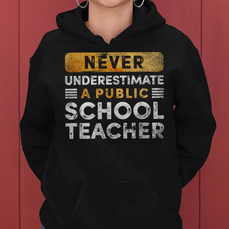 School Teacher Never Underestimate A Public School Teacher Women Hoodie