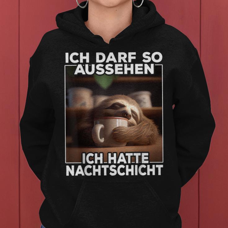 With Sloth I Ich Kann So Sehen Ich Hatte Nightshift Kapuzenpullover für Damen