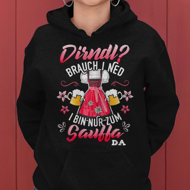 Women's Dirndl Braucht I Ned Bin Nur Zum Sauffa Da Sayings Kapuzenpullover für Damen