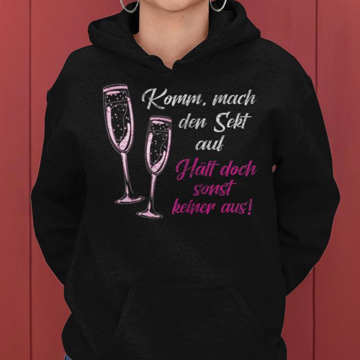 Women's Komm Mach Den Sekt Auf Halten Doch Sonst Keine Aus Aus Kapuzenpullover für Damen