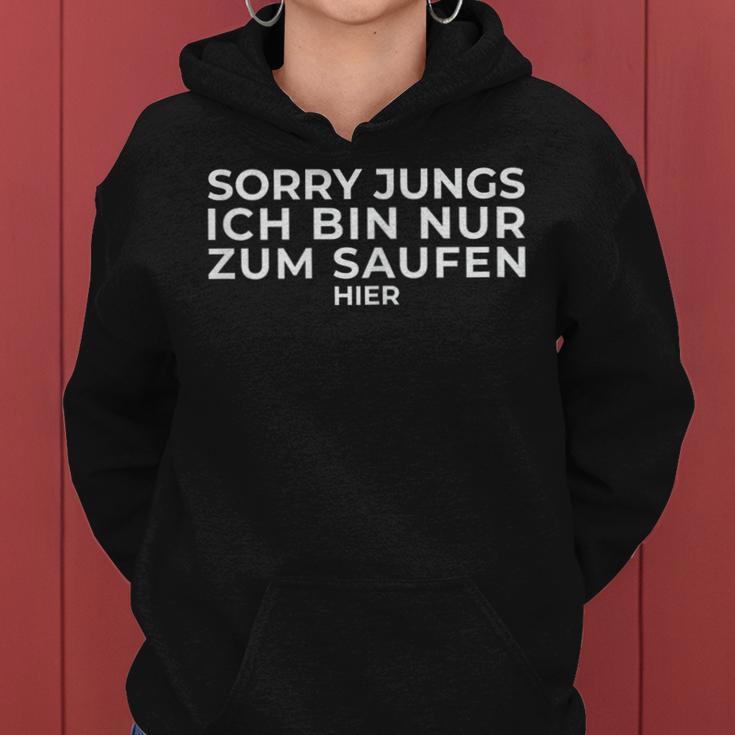 Women's Sorry Boys Ich Bin Nur Zum Saufen Hier Mallorca Saufi Saufi S Kapuzenpullover für Damen