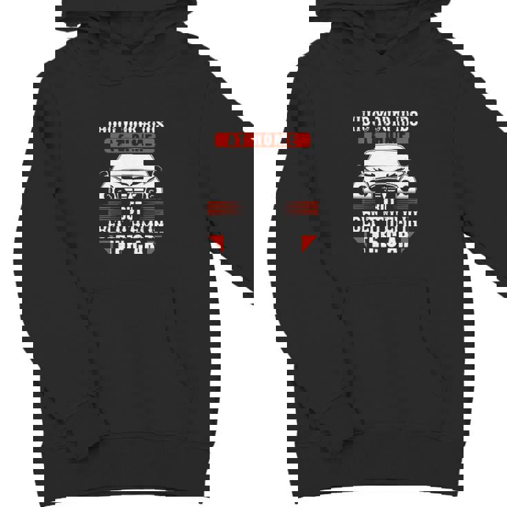 Hug Your Kids At Home But Belt Them In The Car Youth Hoodie