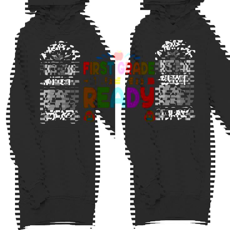 Im Ready For First Grade Back To School 1St Grade Girls Boys Youth Hoodie