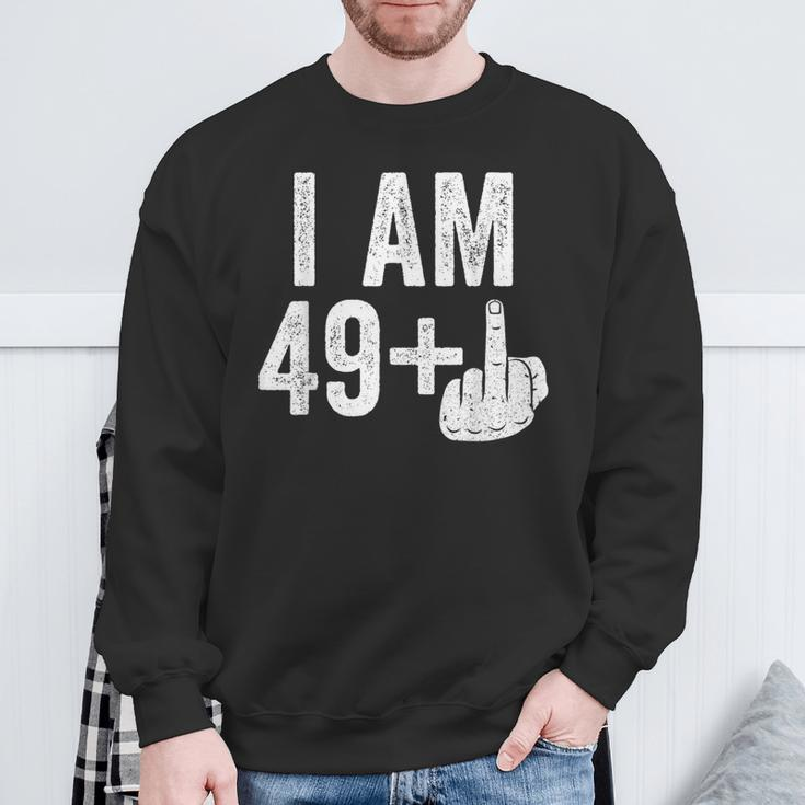 I Am 49 Plus Middle Finger 50Th Birthday Sweatshirt Geschenke für alte Männer