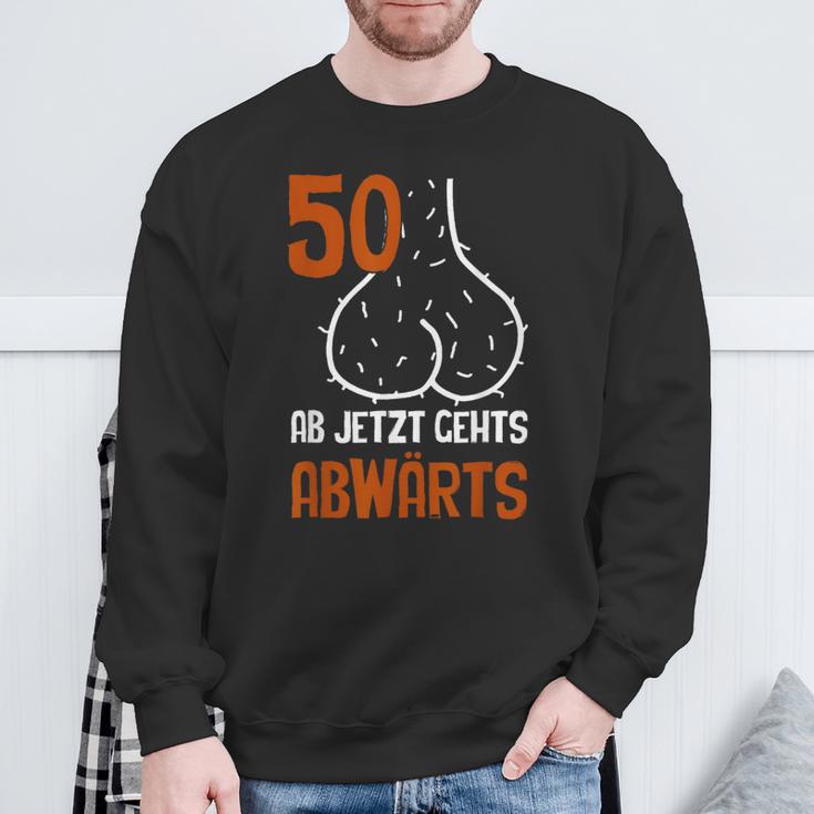 50 Ab Jetzt Gehts Abwärts Birthday Sweatshirt Geschenke für alte Männer