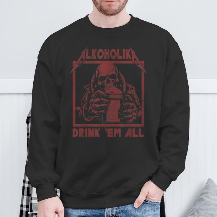 Alcohol Drink 'Em All Sweatshirt Geschenke für alte Männer