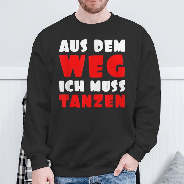 Aus Dem Weg Ich Muss Tanzen Motif For Dancer Sweatshirt Geschenke für alte Männer