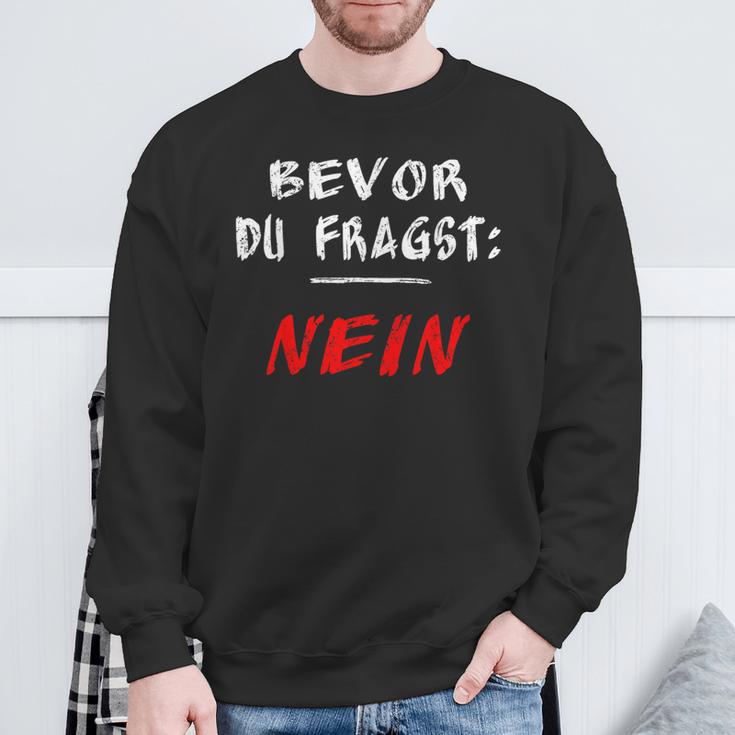 Bevor Du Frag Nein Nö Sweatshirt Geschenke für alte Männer