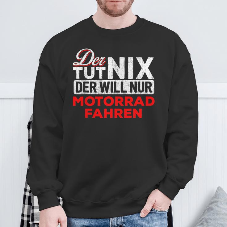 Biker Der Tut Nix Der Will Nur Motorrad Fahren Der Tut Nix S Sweatshirt Geschenke für alte Männer