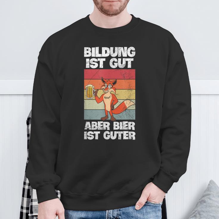 Bildung Ist Gut Aber Bier Ist Guter Biertrinker Fox Sweatshirt Geschenke für alte Männer