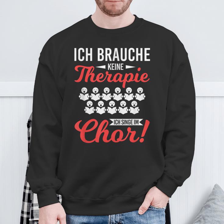 Brauche Keine Therapie Singe Im Choir Singer Sweatshirt Geschenke für alte Männer