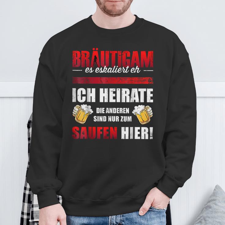 Bräutigam Es Escaliert Eh Ich Heirate Die Saugen Hier Sweatshirt Geschenke für alte Männer