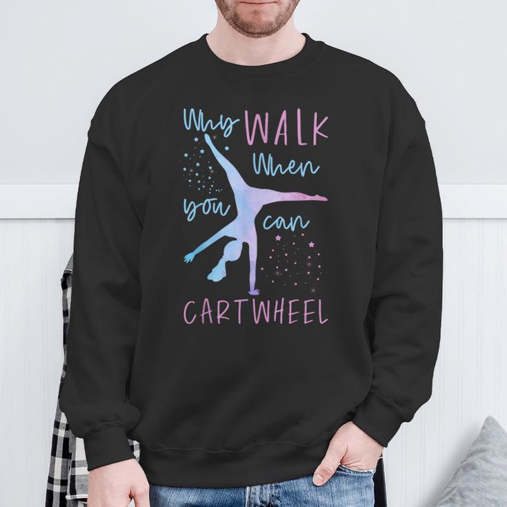 Cartwheel Warum Zu Fuß Gehen Wenn Man Rad Schlagen Kann Sweatshirt Geschenke für alte Männer