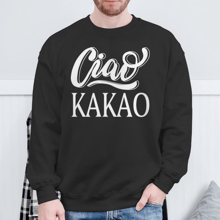 Ciao Kakao Farewell Tschau For Cocoa Drinker Sweatshirt Geschenke für alte Männer