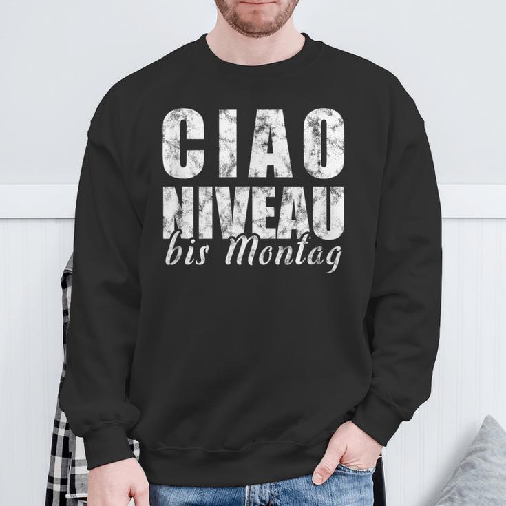 Ciao Niveau To Montag Slogan Weekend Celebration Sweatshirt Geschenke für alte Männer