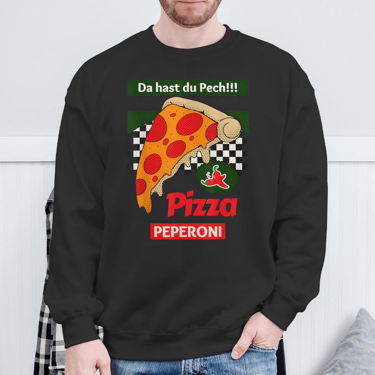 Da Hast Du Pech Pizza Peperoni Sweatshirt Geschenke für alte Männer