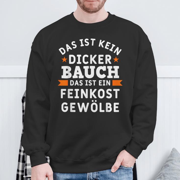 Das Ist Nein Dicker Bauch Das Ist Ein Feinkost Arched S Sweatshirt Geschenke für alte Männer