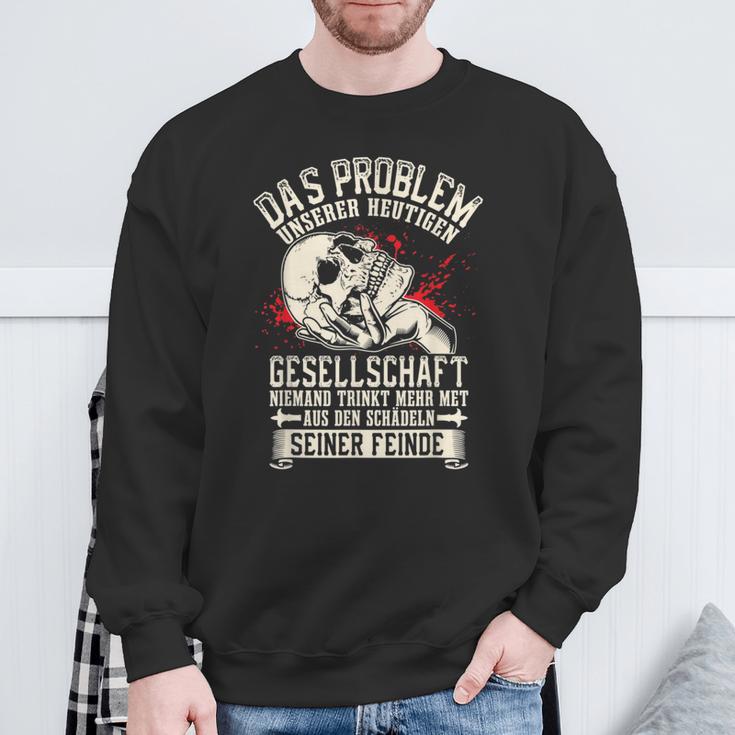 Das Problem Unserer Gesellschaft Heute Niemand Trinkt Getroffen Sweatshirt Geschenke für alte Männer