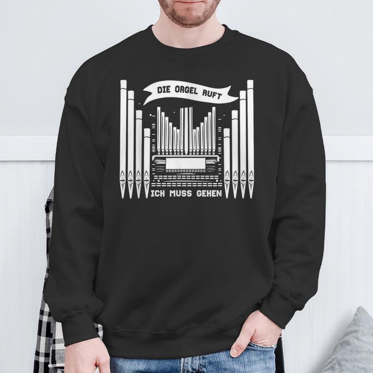 Die Orgel Ruft Ich Muss Gehen Organist Organ Player Sweatshirt Geschenke für alte Männer