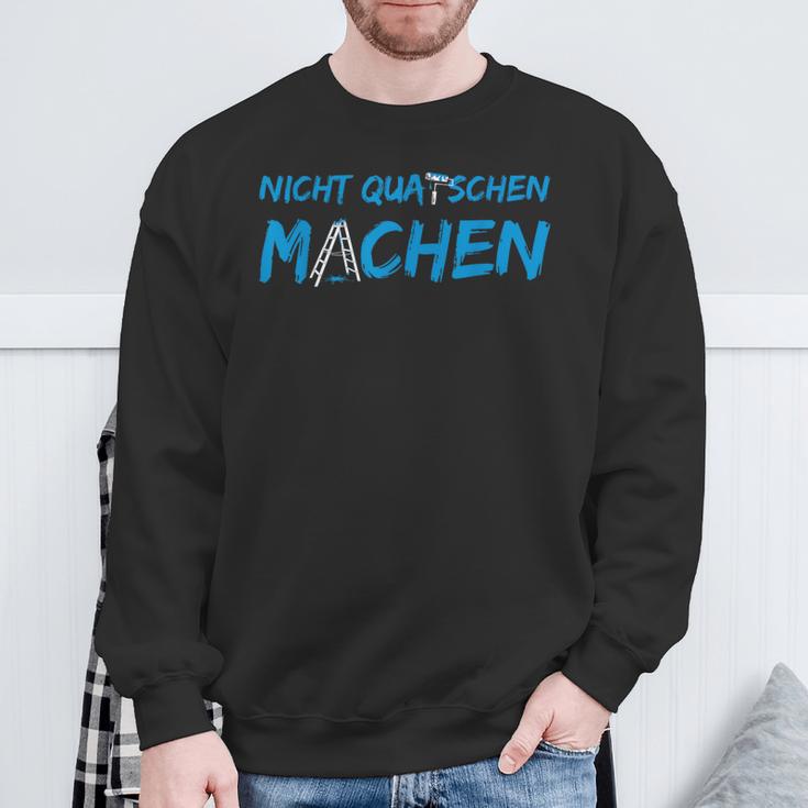 Don't Quatschen Machen Sweatshirt Geschenke für alte Männer