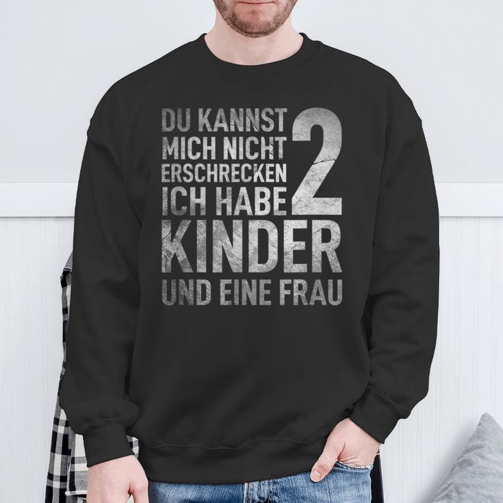 Du Kannst Mich Nicht Erschreckcken Ich Habe 2 S Sweatshirt Geschenke für alte Männer