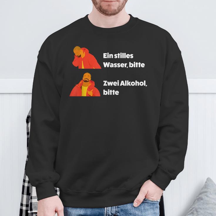 Ein Stilles Wasser Bitte X Zwei Alkohol Bitte Yes No Meme Sweatshirt Geschenke für alte Männer