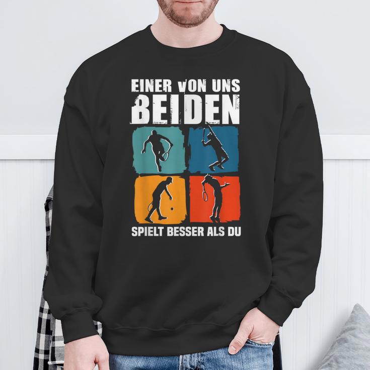 Eineron Uns Beiden Spielt Besser Als Du Tennis Sweatshirt Geschenke für alte Männer