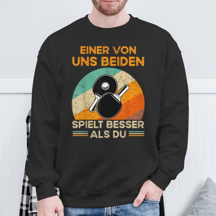 Eineron Uns Beiden Spielt Besser Als Du Tischten Sweatshirt Geschenke für alte Männer