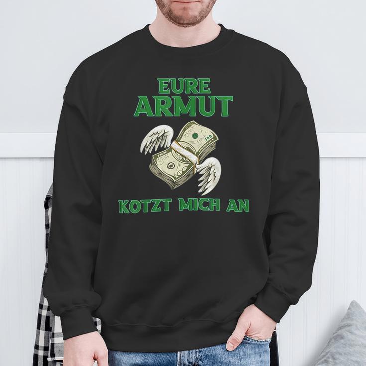 Eure Poverty Kotzt Mich An Sweatshirt Geschenke für alte Männer