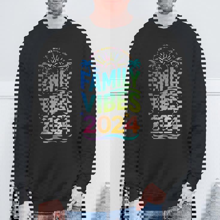 Family 2024 Vibes Family Vacation Making Memories Summer Sweatshirt Gifts for Old Men