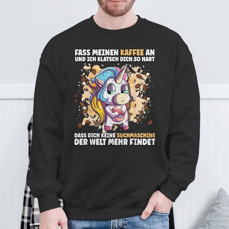 Fass Mein Kaffee An Und Ich Klappsch Dich So Hart S Sweatshirt Geschenke für alte Männer