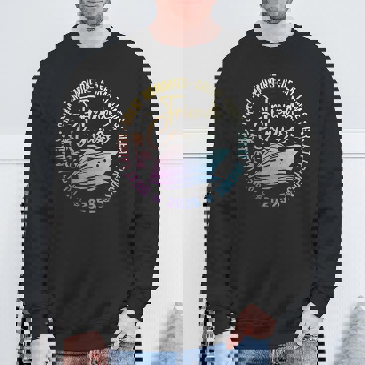 Friends Cruise 2025 Vacation Trip Cruising Friends Matching Sweatshirt Gifts for Old Men