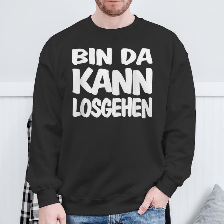 Bin Da Kann Losgehgehen Sweatshirt Geschenke für alte Männer