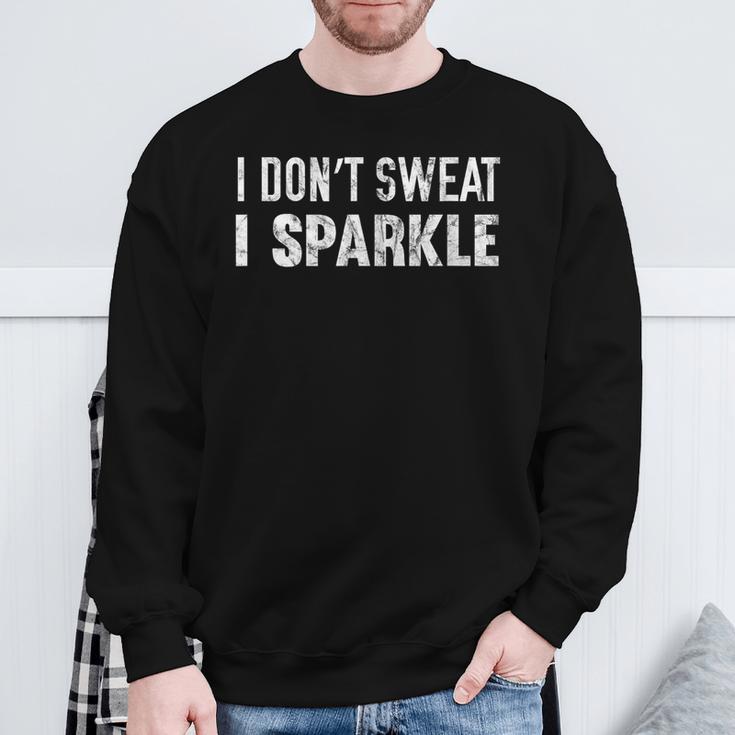 I Don't Sweat I Sparkle Workout Sweatshirt Geschenke für alte Männer