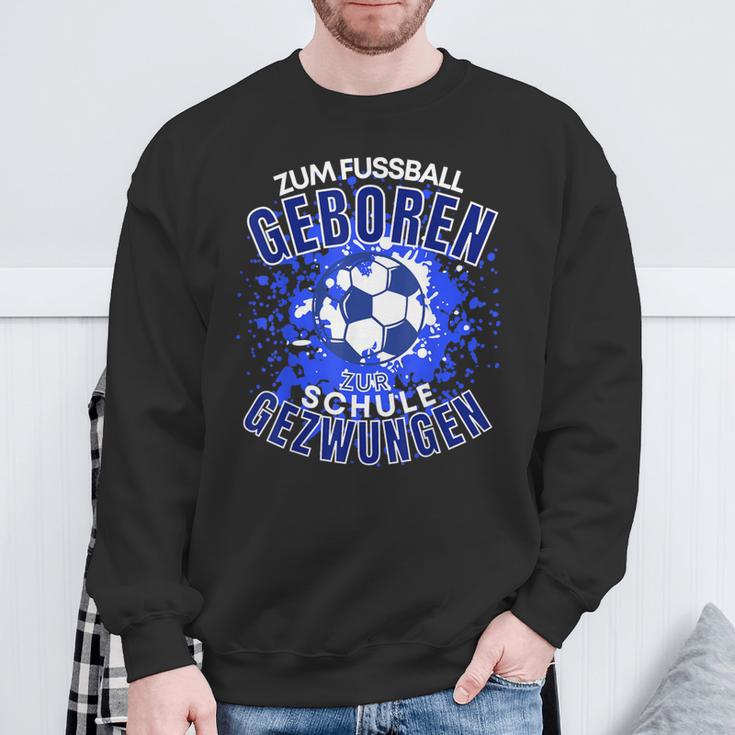 Football Zuf Fußball Geboren Zum School Gezween Sweatshirt Geschenke für alte Männer