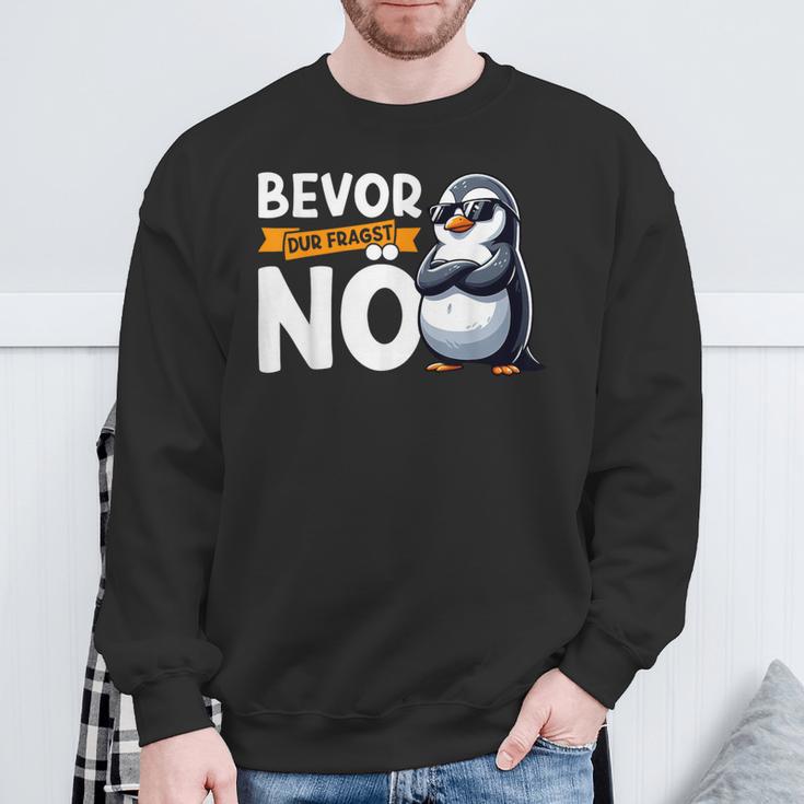 Penguin Bevor Du Fragst Nö Sweatshirt Geschenke für alte Männer