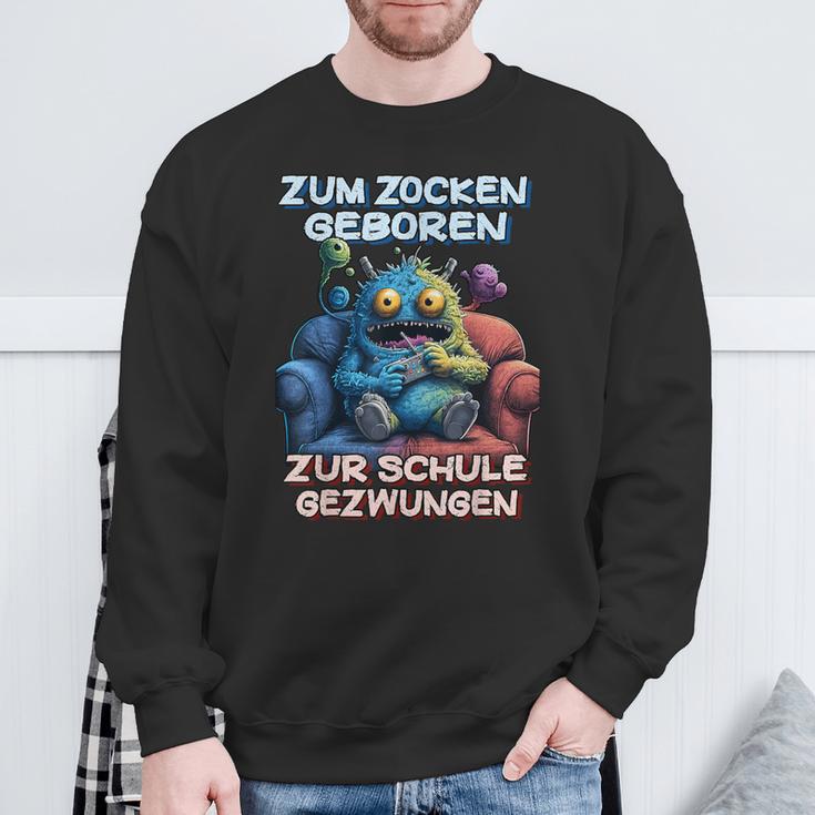 Gamer Computer Zum Zocken Geboren Zur Schule Gezwungen Sweatshirt Geschenke für alte Männer