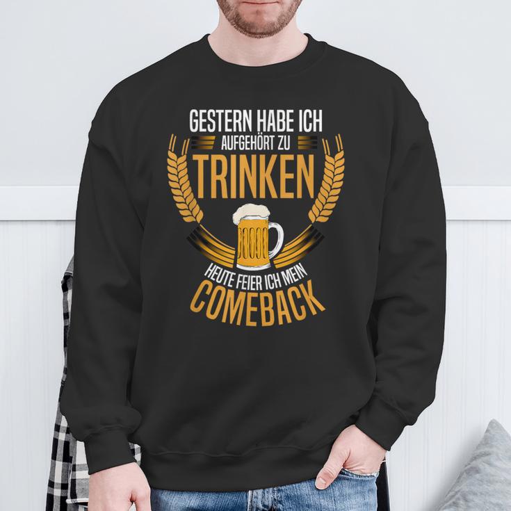 Gestern Habe Ich Aufgehört Zu Trinken Heute Feier Ich Mein Sweatshirt Geschenke für alte Männer