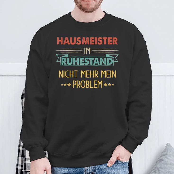 With Hausmeister Im Ruhestand Nicht Mehr Mein Problem Sweatshirt Geschenke für alte Männer