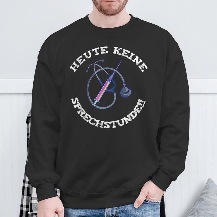 Heute Keine Sprechstunde Arzt Doktor Pfleger Sweatshirt Geschenke für alte Männer