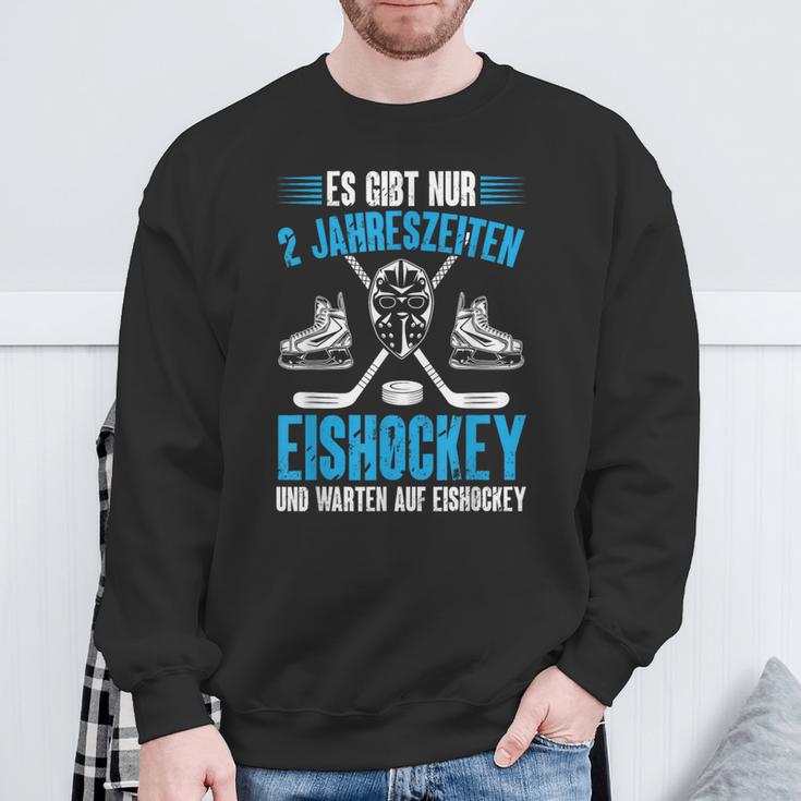 Hockey Es Gibt Nur 2 Jahreszeiten Eishockey Player Sweatshirt Geschenke für alte Männer