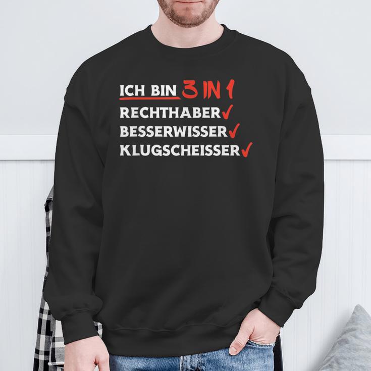 Ich Bin 3 In 1 Rechthaber Besserwisser Klugscheißer Sweatshirt Geschenke für alte Männer