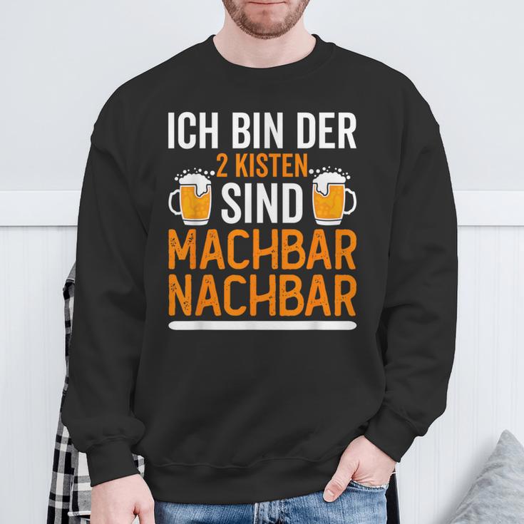 Ich Bin Der 2 Kisten Sind Machbar Nachbar Sweatshirt Geschenke für alte Männer