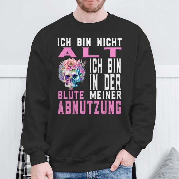 Ich Bin Nicht Alt Ich Bin In Der Blüte Meiner Abnutz Sweatshirt Geschenke für alte Männer